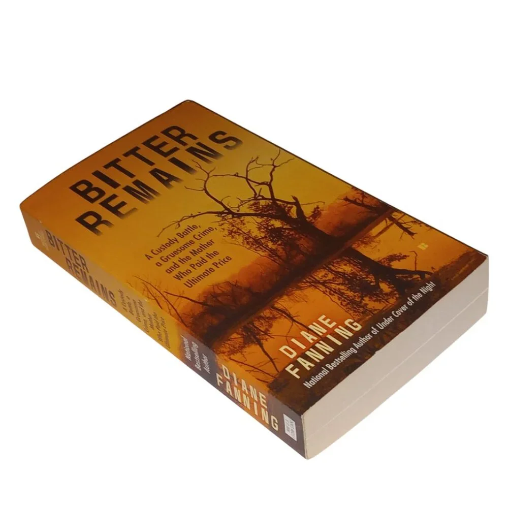 True Crime Book, Bitter Remains, Diane Fanning, Paperback Book - Picture 1 of 9
